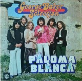 Vinil George Baker Selection &ndash; Paloma Blanca (VG)