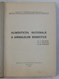 ALIMENTATIA RATIONALA A ANIMALELOR DOMESTICE de E. PALAMARU ... GH. MARINESCU , 1966