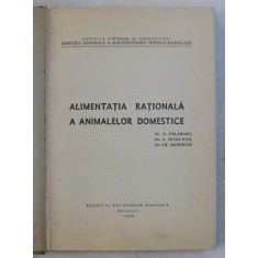 ALIMENTATIA RATIONALA A ANIMALELOR DOMESTICE de E. PALAMARU ... GH. MARINESCU , 1966