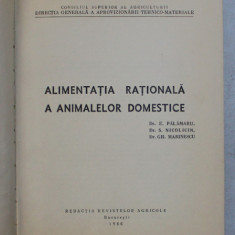 ALIMENTATIA RATIONALA A ANIMALELOR DOMESTICE de E. PALAMARU ... GH. MARINESCU , 1966