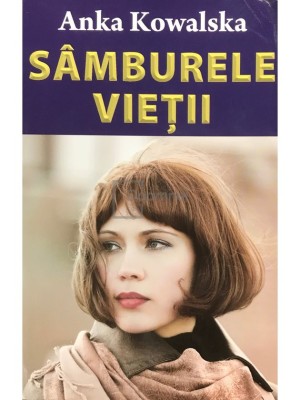Anka Kowalska - Samburele vietii (Editia: 2013) foto
