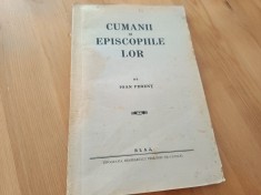 IOAN FERENT, CUMANII SI EPISCOPIILE LOR. BLAJ, TIPOGRAFIA SEMINARULUI GR.- CATOLIC