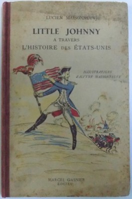 LITTLE JOHNNY - A TRAVERS L&amp;#039;HISTOIRE DES ETATS-UNIS de LUCIEN MAISONNEUVE, 1945 foto