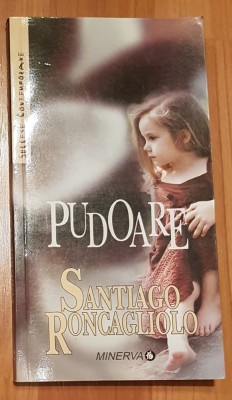 Pudoare de Santiago Roncagliolo foto