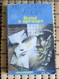 Per Gunnar Evander Raiul e aproape ed. Univers 1990