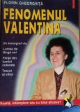 Fenomenul Valentina Florin Gheorghita