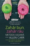 Zahar bun, zahar rau. Metoda usoara a lui Allen Carr - Allen Carr