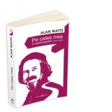 Pe calea mea - O autobiografie (1915-1965)