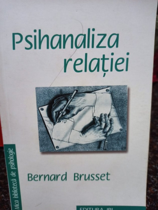 Bernard Brusset - Psihanaliza relatiei (editia 2009)