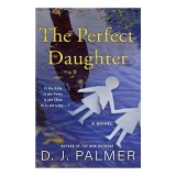 The Perfect Daughter, D.J. Palmer