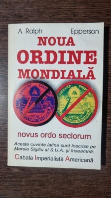 A. Ralph / Epperson - Noua Ordine Mondiala foto