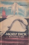 Herman Melville - Moby Dick sau Balena alba