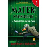 A kar&aacute;csonyi rabl&aacute;s esete - Mateknyomoz&oacute;k 3. - Daniel Kenney