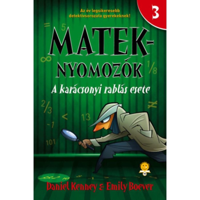A kar&aacute;csonyi rabl&aacute;s esete - Mateknyomoz&oacute;k 3. - Daniel Kenney