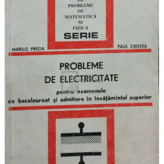 Marius Preda - Probleme de electricitate pentru bacalaureat si admitere in invatamantul superior (editia 1978)