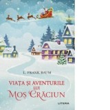 Viata si aventurile lui Mos Craciun - L Frank Baum