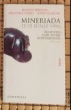 Mineriada: 13-15 iunie 1990 : realitatea unei puteri neocomuniste / M. Berindei, Humanitas