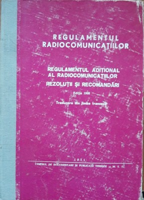 REGULAMENTUL RADIOCOMUNICATIILOR. REGULAMENTUL ADITIONAL . ED. 1968 foto