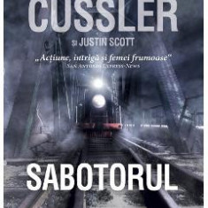 Sabotorul - Clive Cussler, Justin Scott