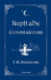 Nopti albe. Oameni sarmani - editie Hardcover 2025, Bookzone