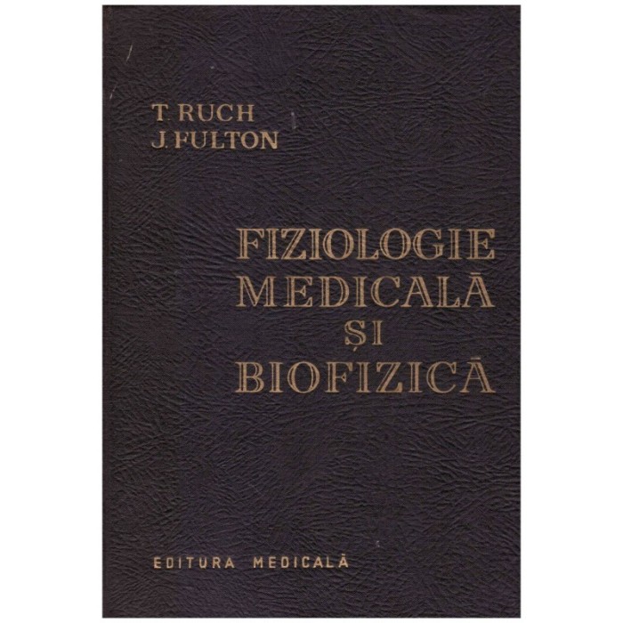 T. Ruch, J. Fulton - Fiziologie medicala si biofizica - 130738