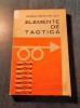 Elemente de tactica, General Ion Suta, ed. Militara 1971, 320 pagini, carte de istorie