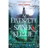 Az elveszett sz&iacute;nek kertje - Lolerei Savaryn