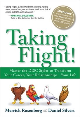 Taking Flight!: Master the Disc Styles to Transform Your Career, Your Relationships...Your Life foto