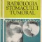 Radiologia Stomacului Tumoral - Aurel Ordeanu