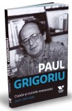 Cumpara ieftin Cutele si cutrele memoriei. 2008-1969-2008 | Paul Grigoriu, 2019, Publica