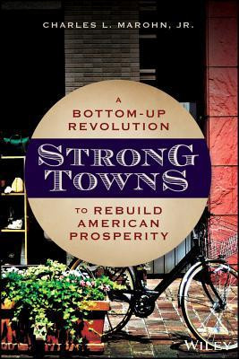 Strong Towns: A Bottom-Up Revolution to Rebuild American Prosperity foto