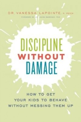 Discipline Without Damage: How to Get Your Kids to Behave Without Messing Them Up foto