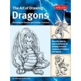 The Art of Drawing Dragons, Mythological Beasts, and Fantasy Creatures