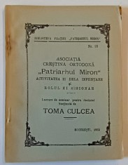 ASOCIATIA CRESTINA ORTODOXA &amp;quot, PATRIARHUL MIRON &amp;quot, - ACTIVITATEA EI DE INFIINTARE SI ROLUL EI MISIONAR , lucrare de seminar pentru doctorat de