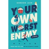 Your own worst enemy