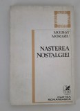 Modest Morariu Nasterea nostalgiei Versuri Carte cu autograf