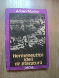 Adrian Marino - Hermeneutica ideii de literatură
