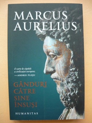 MARCUS AURELIUS - GANDURI CATRE SINE INSUSI - humanitas 2020 foto