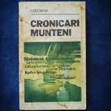 Cumpara ieftin CRONICARI MUNTENI - COLUMNA - STOLNICUL CANTACUZINO, RADU POPESCU