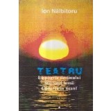 Teatru, I - La poarta destinului. Sfarsitul lumii. Caderea in neant