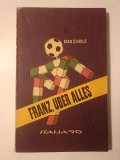 Ioan Chirilă - Franz, uber alles! Italia `90