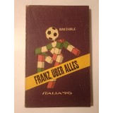Ioan Chirilă - Franz, uber alles! Italia `90