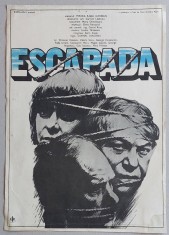 Escapada - afis film romanesc, Romaniafilm 1986, cinema Epoca de Aur