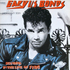 Vinil Gary U.S. Bonds And The American Men – Standing In The Line Of Fire (EX)