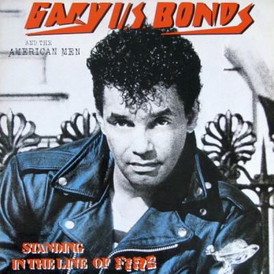 Vinil Gary U.S. Bonds And The American Men &amp;ndash; Standing In The Line Of Fire (EX) foto