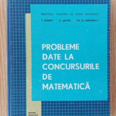Probleme date la concursurile de matematica- T. Roman, O. Sacter