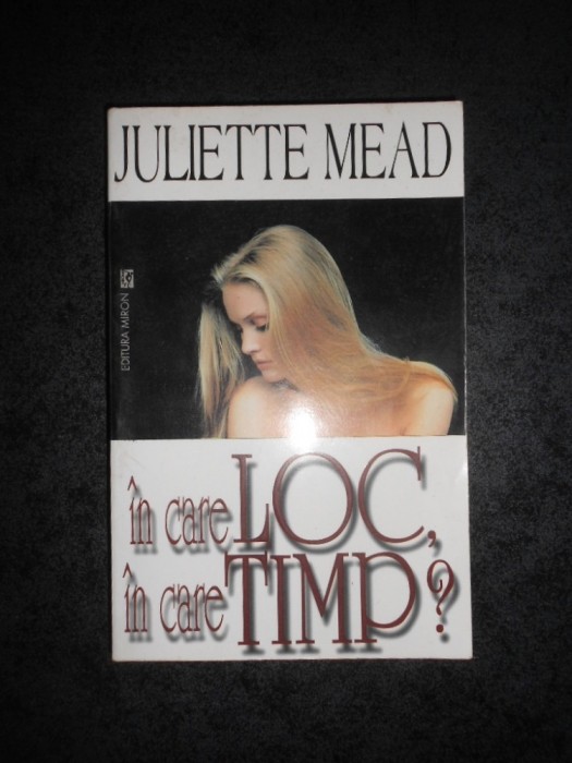 JULIETTE MEAD - IN CARE LOC, IN CARE TIMP?