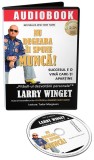 Nu degeaba ii spune munca! | Larry Winget