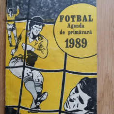Fotbal. Agenda de primavara 1989 - Editura: Federatia Romana de Fotbal, 1989