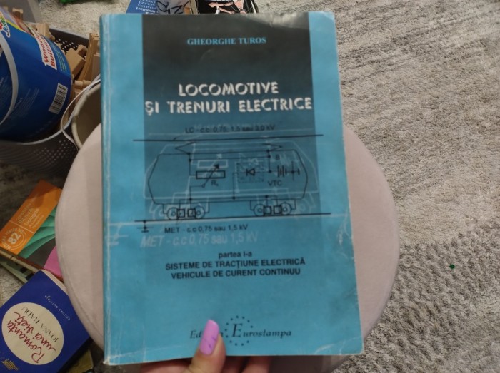 Locomotive și trenuri electrice. Gheorghe Turos. Sisteme de tracțiune electrică. Vehicule de curent continuu